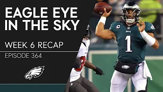 Eagles vs. Buccaneers Recap & Raiders Preview | Eagle Eye in the Sky