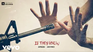 Jafrass - If They Know (Lyric Video) ft. Jah Vinci