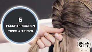 5 Flechtfrisuren | Tipps + Tricks | Lill and Lill Tutorial