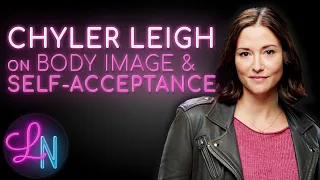 Chyler Leigh's Emotional Discussion of Body Image & Self-Acceptance