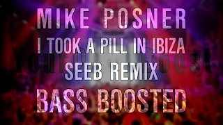 Mike Posner - I Took A Pill In Ibiza (Seeb Remix) [Extreme Bass Boost]