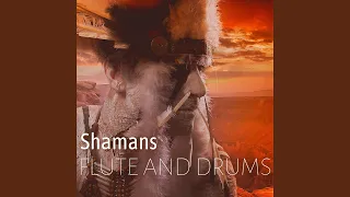 Shamans - Flute and Drums