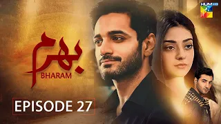 Bharam - Episode 27 - Wahaj Ali - Noor Zafar Khan - Best Pakistani Drama - HUM TV