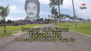Gravetour of the Famous E321en | Alvaro Muhlach | The Heritage Park Columbary -Taguig City