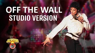 Michael Jackson | Off the wall - Victory Tour - Studio Version