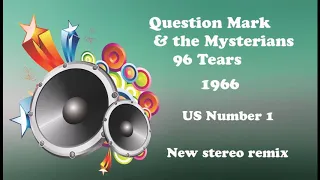 Question Mark & the Mysterians   96 Tears 2020 stereo remix