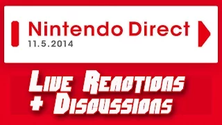 Nintendo Direct - 11.5.2014 (LiveReactions & Discussions)