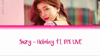 Suzy (수지) – Holiday (Feat. DPR Live) Lyrics (Han|Rom|Eng)