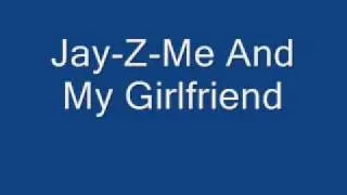 Jay-Z-Me And My Girlfriend