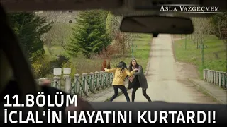 Nur, İclal'in hayatını kurtarıyor | Asla Vazgeçmem 11.Bölüm