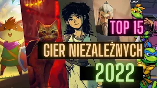 TOP 15 gier INDIE 2022 roku