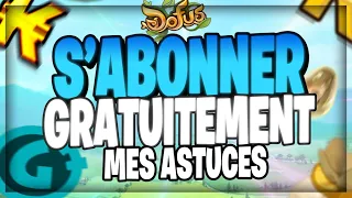 S ABONNER FACILEMENT SUR DOFUS ! MES ASTUCES