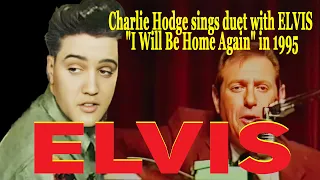 Charlie Hodge sings duet with Elvis Presley in "I Will Be Home Again" in 1995