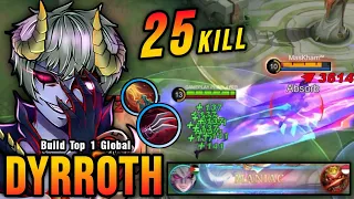 RIP SAVAGE!! 25 Kills Dyrroth New Offlane Build Insane LifeSteal - Build Top 1 Global Dyrroth ~ MLBB