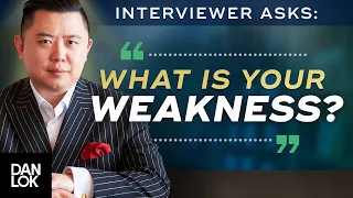 Interview Question: “What Are Your Weaknesses?” And You Say, “...”