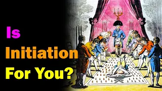 Is Initiation For You? - Examining the 2 types of Magickal Initiation