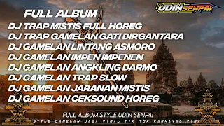 DJ GAMELAN JAWA MISTIS SLOW BASS FULL ALBUM X STYLE JARANAN X PARGOY || trap gamelan HOREGG