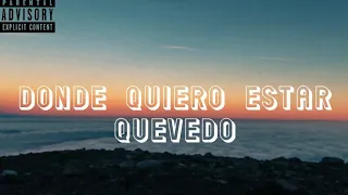 DONDE QUIERO ESTAR (Álbum) Quevedo (Audio/Lyrics)