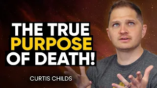 REVEALED: What Happens IMMEDIATELY After You DIE! It's NOT What You THINK! (NDE) | Curtis Childs