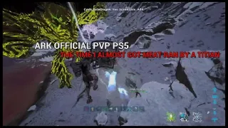 ARK OFFICIAL PVP PS5 | ALMOST GOT MEAT RAN BY A FOREST TITIAN