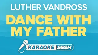 Luther Vandross - Dance With My Father (Karaoke)