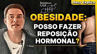 REPOSIÇÃO HORMONAL EM INDIVÍDUOS OBESOS | Muzy Explica