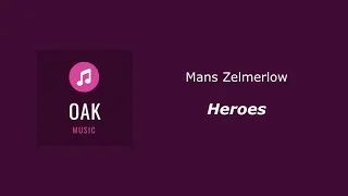 Mans Zelmerlow - Heroes