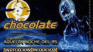 769/ CHOCOLATE fiesta AQUELLA NOCHE DEL 95