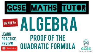 How to Prove the Quadratic Formula - Just for fun! | Grade 9+ Series | GCSE Maths Tutor