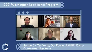 2021 CAPAL Washington Leadership Program: Our Voice, Our Power: AANHPI Cross-Community Alignment