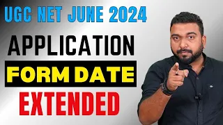 UGC NET Application Date Extended ? Did You Fill Your UGC NET Application Form ? Big Update !