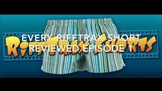 Every Rifftrax Short Reviewed! Episode 1