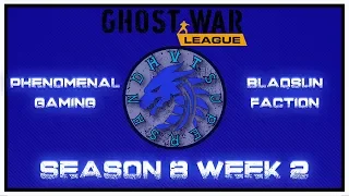 XB1 Ghost War League || Season 8 Week 2 || Phenomenal Gaming vs Blaqsun Faction