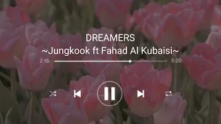 [1 hour] BTS JUNGKOOK FEAT FAHAD AL KUBAISI - DREAMERS | Music From The FIFA World Cup Qatar 2022