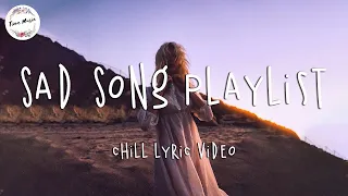 #1 Sad Song Playlist (Lyric Video) Love Is Gone, The One That Got Away, You Broke Me First...etc