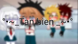 || °•~_Tan bien_•° ||__Version__Kirikami💛❤️__||