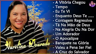 Aurelina Dourado 2023 - Eu Te Vi, TEMPO | Aurelina Dourado Pra Todo Mundo Ouvir CD COMPLETO Em 2023