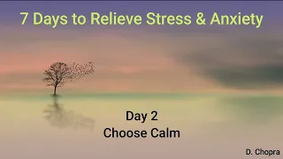 Day 2 | 7 Days to Relieve Stress & Anxiety | Choose Calm