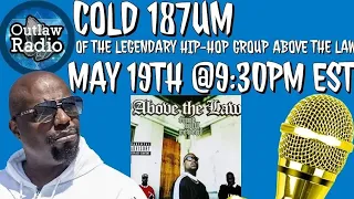 97.7 Outlaw Radio FM's Interview With Cold 187um Of Above The Law