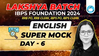 Bank Exams English 2024 | English Mock Test For Bank Exams | IBPS Foundation Batch | Day - 6