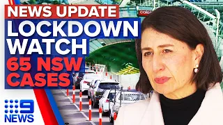 Melbourne braces for another lockdown, NSW records 65 COVID-19 cases | 9 News Australia