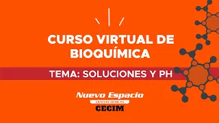 SOLUCIONES Y PH - Curso virtual de Bioquímica