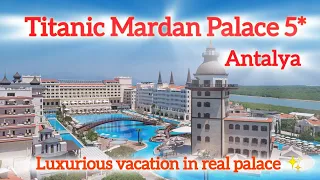 Titanic Mardan Palace 5*  🌟 💝 / Antalya Turkey / Luxurious vacation in " Dolmabahce Palace " 💫🇹🇷