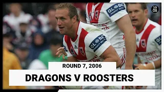 St George Illawarra Dragons v Sydney Roosters | Round 7, 2006 | Full Match Replay | NRL Throwback