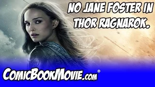 Here's Why Natalie Portman's Jane Foster Won't Be Making An Appearance In THOR: RAGNAROK