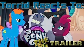 TorridReacts to: "My Little Pony; THE Movie" Trailer