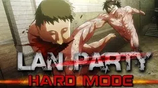 Attack on Titan - HARD MODE - LAN Party