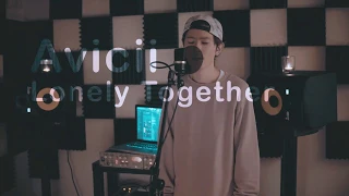 Avicii - Lonely Together  (Cover）