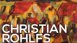 Christian Rohlfs: A collection of 192 works (HD)