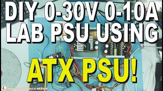 Build this DIY 0-30V 0-10A Lab Bench PSU CV CC Build Using ATX PSU